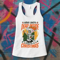 When You're Dead Inside But It's Christmas Womens Tank Top