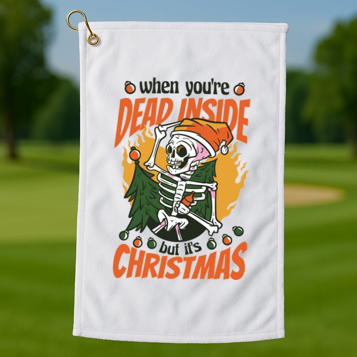 When You're Dead Inside But It's Christmas Golf Towel