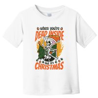 When You're Dead Inside But It's Christmas Toddler T-Shirt