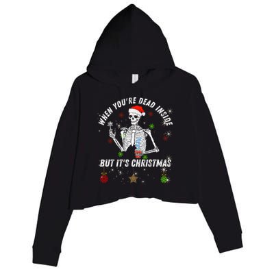 When Your Dead Inside But ItS The Holiday Season Christmas Gift Crop Fleece Hoodie