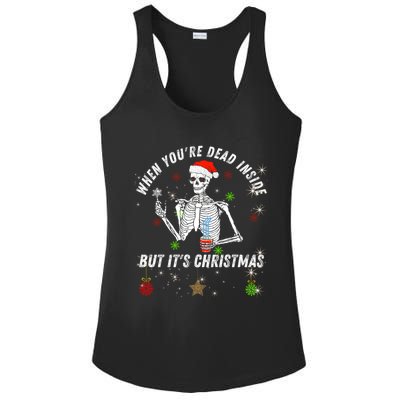 When Your Dead Inside But ItS The Holiday Season Christmas Gift Ladies PosiCharge Competitor Racerback Tank