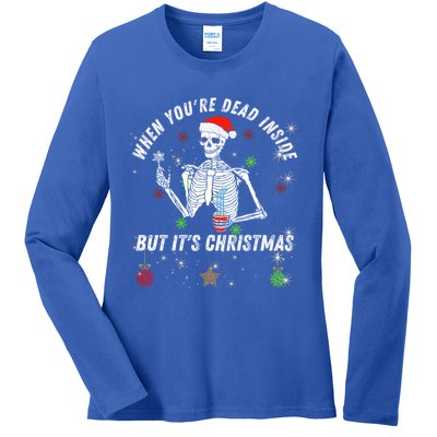 When Your Dead Inside But ItS The Holiday Season Christmas Gift Ladies Long Sleeve Shirt