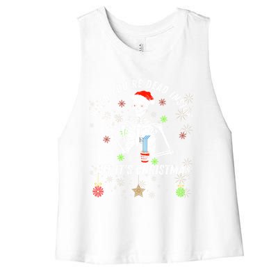 When Your Dead Inside But ItS The Holiday Season Christmas Gift Women's Racerback Cropped Tank