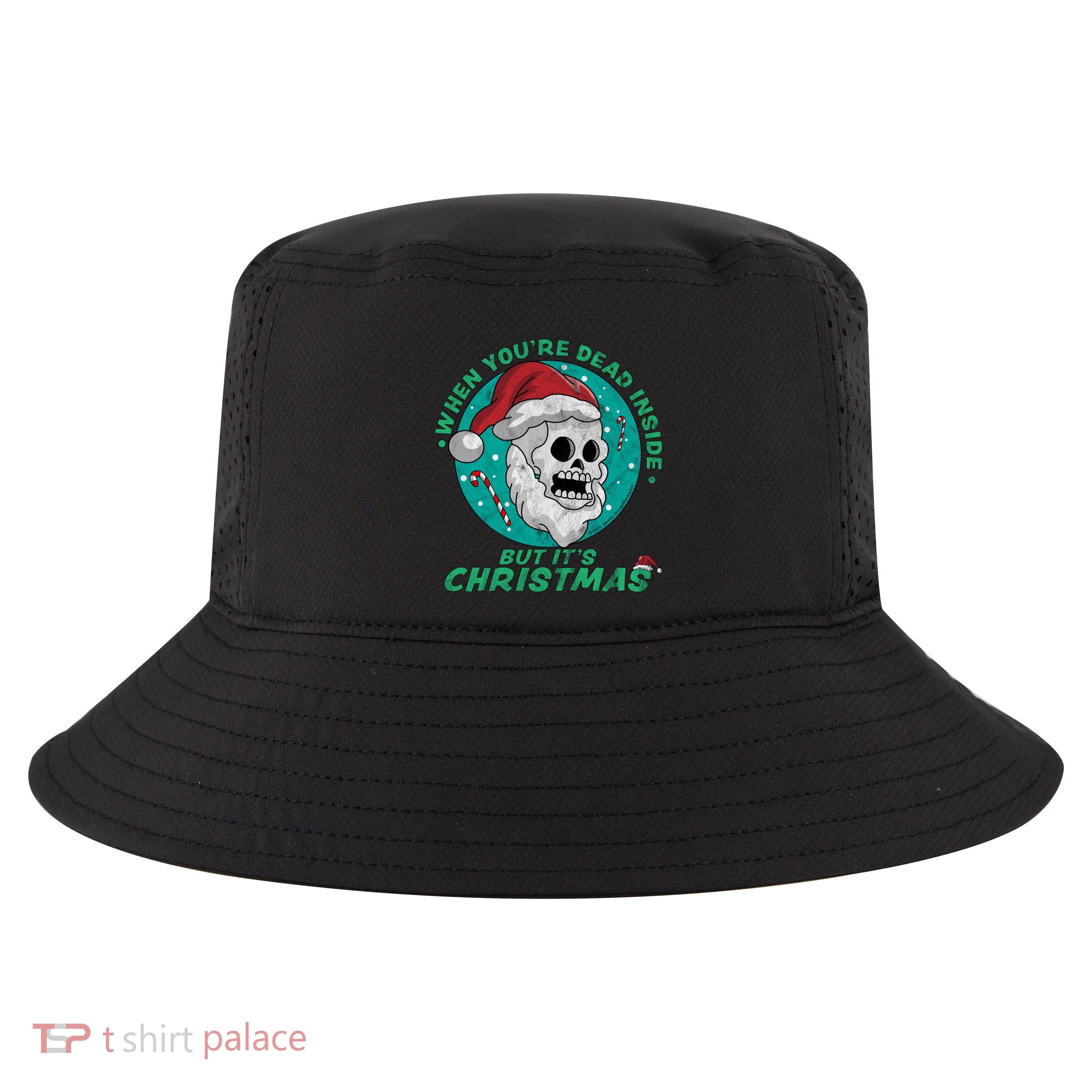 When YouRe Dead Inside But ItS Christmas Funny Santa Skull Cool Gift Cool Comfort Performance Bucket Hat
