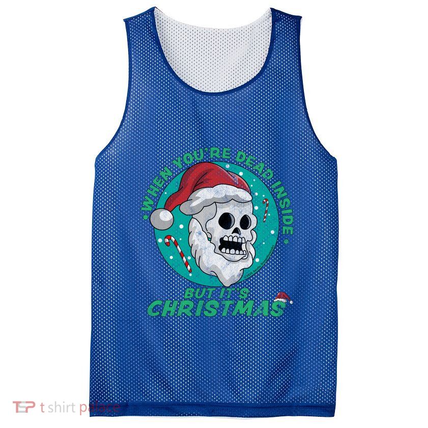 When YouRe Dead Inside But ItS Christmas Funny Santa Skull Cool Gift Mesh Reversible Basketball Jersey Tank