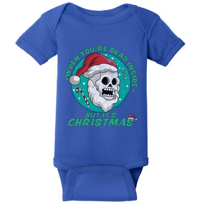 When YouRe Dead Inside But ItS Christmas Funny Santa Skull Cool Gift Baby Bodysuit