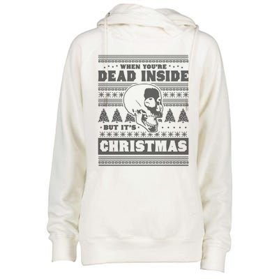 When YouRe Dead Inside But ItS Christmas Funny Ugly Xmas Gift Womens Funnel Neck Pullover Hood