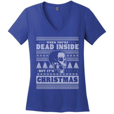 When YouRe Dead Inside But ItS Christmas Funny Ugly Xmas Gift Women's V-Neck T-Shirt