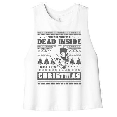 When YouRe Dead Inside But ItS Christmas Funny Ugly Xmas Gift Women's Racerback Cropped Tank