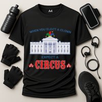 When You Elect A Clown Expect A Circus Anti Trump Cooling Performance Crew T-Shirt