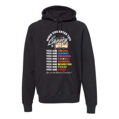 When You Enter This Library Funny Librarian Book Lover Gift Premium Hoodie