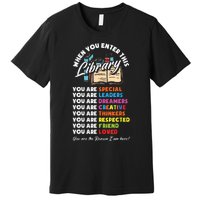 When You Enter This Library Funny Librarian Book Lover Gift Premium T-Shirt