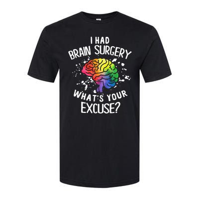 WhatS Your Excuse I Had Brain Surgery Softstyle® CVC T-Shirt