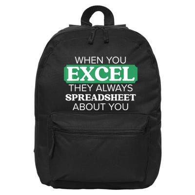 When You Excel Everyone Will Spreadsheet About You 16 in Basic Backpack