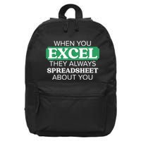 When You Excel Everyone Will Spreadsheet About You 16 in Basic Backpack