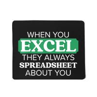 When You Excel Everyone Will Spreadsheet About You Mousepad
