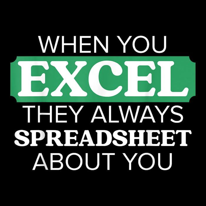 When You Excel Everyone Will Spreadsheet About You Mousepad