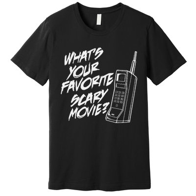 Whats Your Favorite Scary Movie Halloween Horror Movie Premium T-Shirt