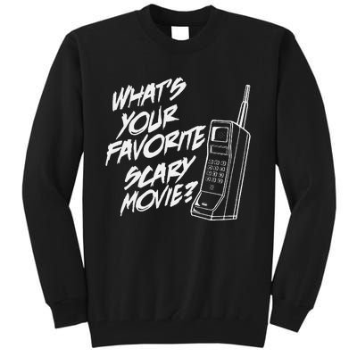 Whats Your Favorite Scary Movie Halloween Horror Movie Tall Sweatshirt