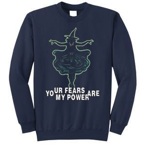 Witch Your Fears Are My Power Magical Wicked Vampy Fun Sweatshirt