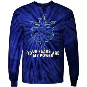 Witch Your Fears Are My Power Magical Wicked Vampy Fun Tie-Dye Long Sleeve Shirt