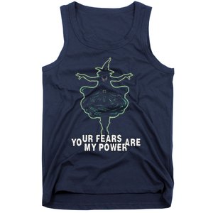 Witch Your Fears Are My Power Magical Wicked Vampy Fun Tank Top