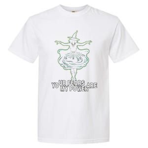 Witch Your Fears Are My Power Magical Wicked Vampy Fun Garment-Dyed Heavyweight T-Shirt