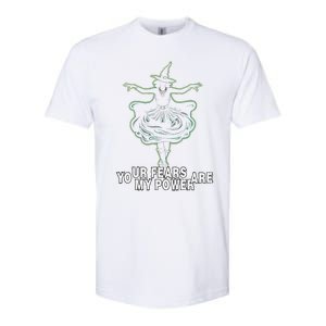 Witch Your Fears Are My Power Magical Wicked Vampy Fun Softstyle CVC T-Shirt