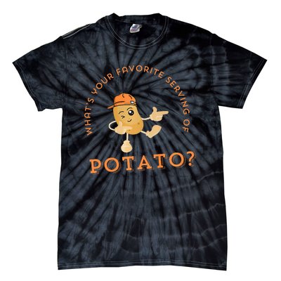 What Your Favorite Serving Of Potato Tie-Dye T-Shirt