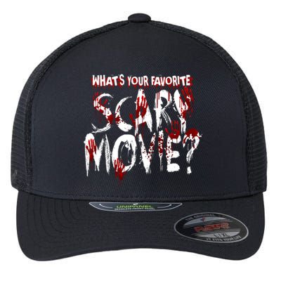 Whats Your Favorite Scary Movie? Horror Film Flexfit Unipanel Trucker Cap