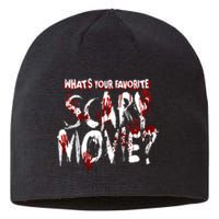 Whats Your Favorite Scary Movie? Horror Film Sustainable Beanie