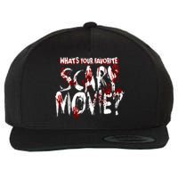 Whats Your Favorite Scary Movie? Horror Film Wool Snapback Cap