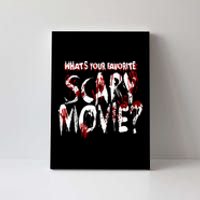 Whats Your Favorite Scary Movie? Horror Film Canvas