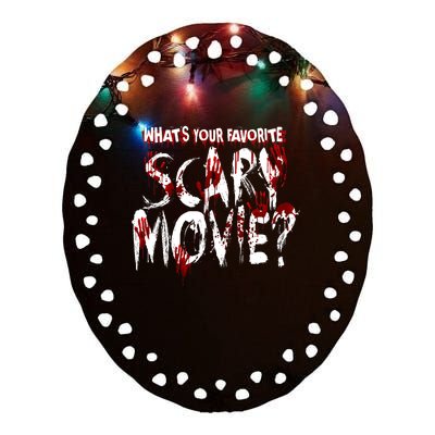 Whats Your Favorite Scary Movie? Horror Film Ceramic Oval Ornament