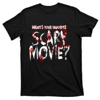 Whats Your Favorite Scary Movie? Horror Film T-Shirt