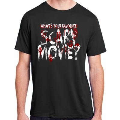 Whats Your Favorite Scary Movie? Horror Film Adult ChromaSoft Performance T-Shirt