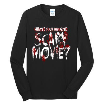 Whats Your Favorite Scary Movie? Horror Film Tall Long Sleeve T-Shirt