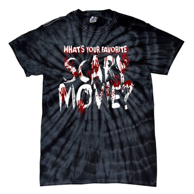 Whats Your Favorite Scary Movie? Horror Film Tie-Dye T-Shirt