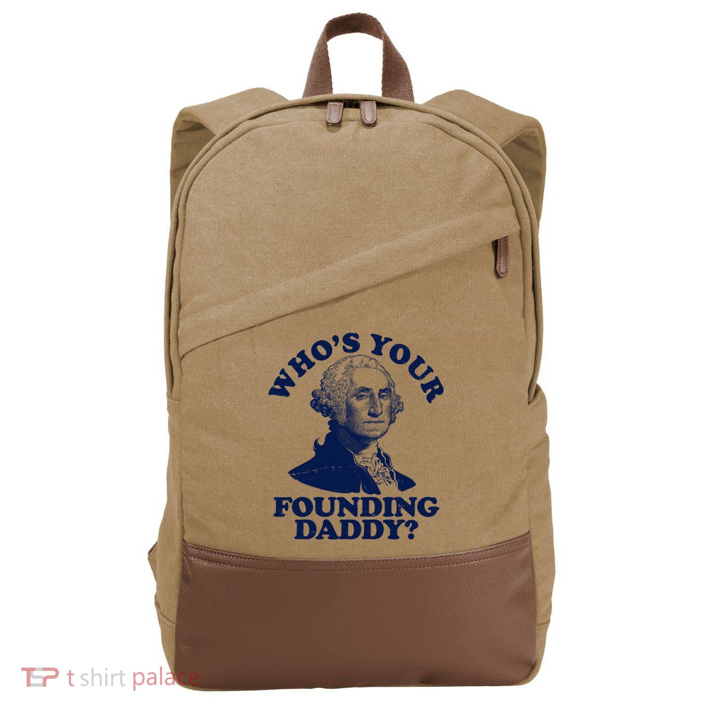 Whos Your Founding Daddy Funny George Washington Cotton Canvas Backpack