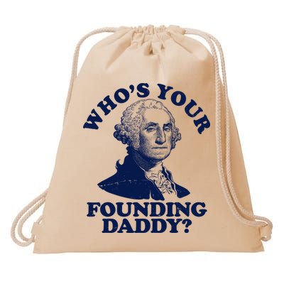 Whos Your Founding Daddy Funny George Washington Drawstring Bag