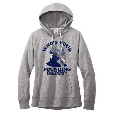 Whos Your Founding Daddy Funny George Washington Women's Fleece Hoodie