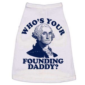 Whos Your Founding Daddy Funny George Washington Doggie Tank