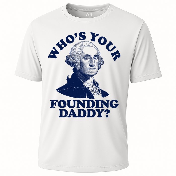 Whos Your Founding Daddy Funny George Washington Cooling Performance Crew T-Shirt