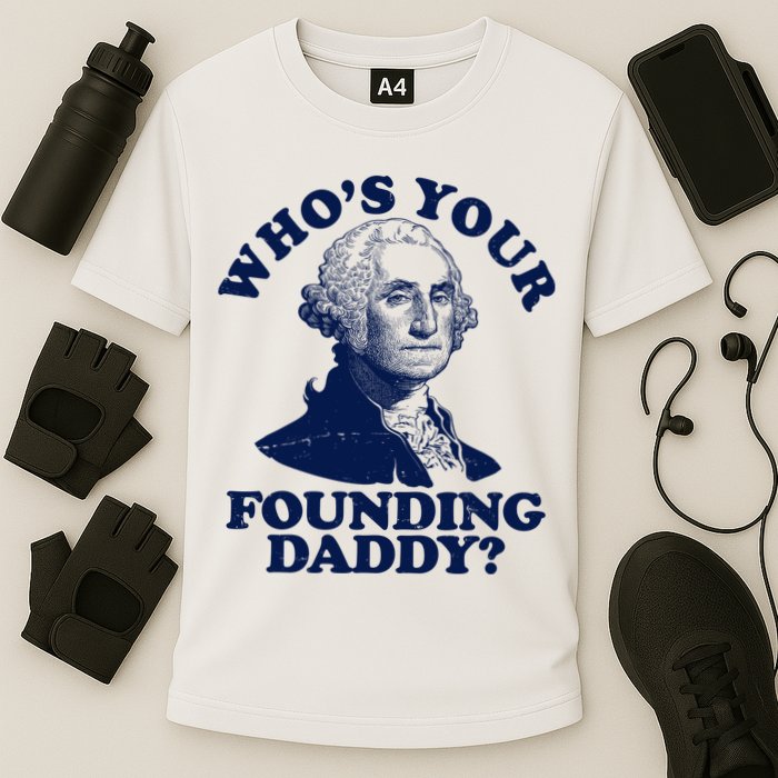 Whos Your Founding Daddy Funny George Washington Cooling Performance Crew T-Shirt