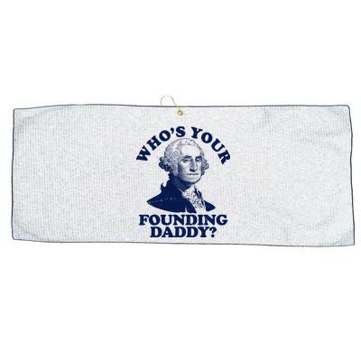 Whos Your Founding Daddy Funny George Washington Large Microfiber Waffle Golf Towel