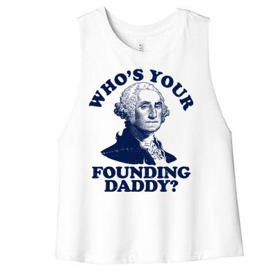 Whos Your Founding Daddy Funny George Washington Women's Racerback Cropped Tank