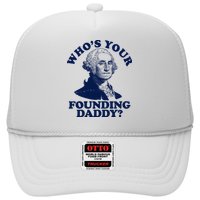Whos Your Founding Daddy Funny George Washington Trucker Hat