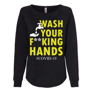 Wash Your F*ing Hands Covid19 Womens California Wash Sweatshirt