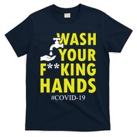 Wash Your F*ing Hands Covid19 T-Shirt
