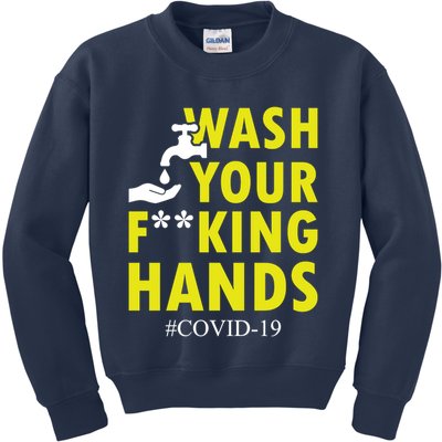 Wash Your F*ing Hands Covid19 Kids Sweatshirt